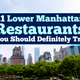 Illustration for article titled Best Restaurants In NYC: 21 Lower Manhattan Spots You Definitely Should Try